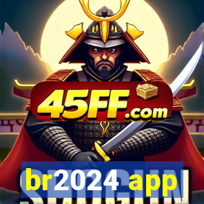 br2024 app